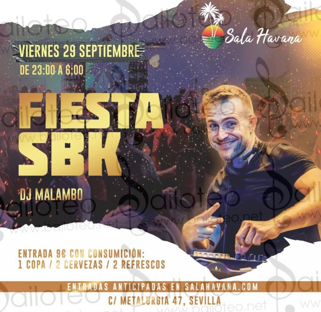 Bailoteo Fiesta SBK Viernes 29 Septiembre en sala Havana con DJ Malambo