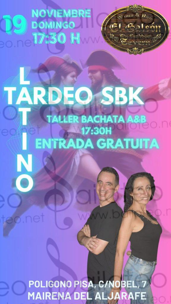 Bailoteo Tardeo latino SBK Domingo 29 Noviembre en el Galeón con taller de bachata por Antonio y Belen