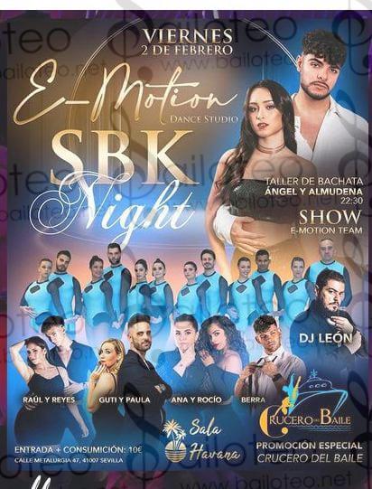 Bailoteo SBK Night Viernes 2 Febrero en sala Havana con taller de bachata y por Ángel y Almudena y Show de la compañía E Motion