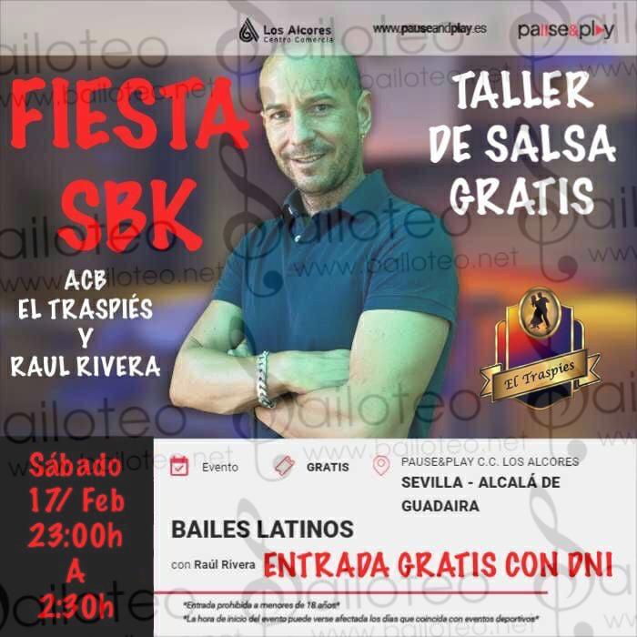 Bailoteo Fiesta SBK Sábado 17 Febrero en sala Pause &Play de Alcalá de Guadaíra con taller de salsa gratis por Raúl Rivera