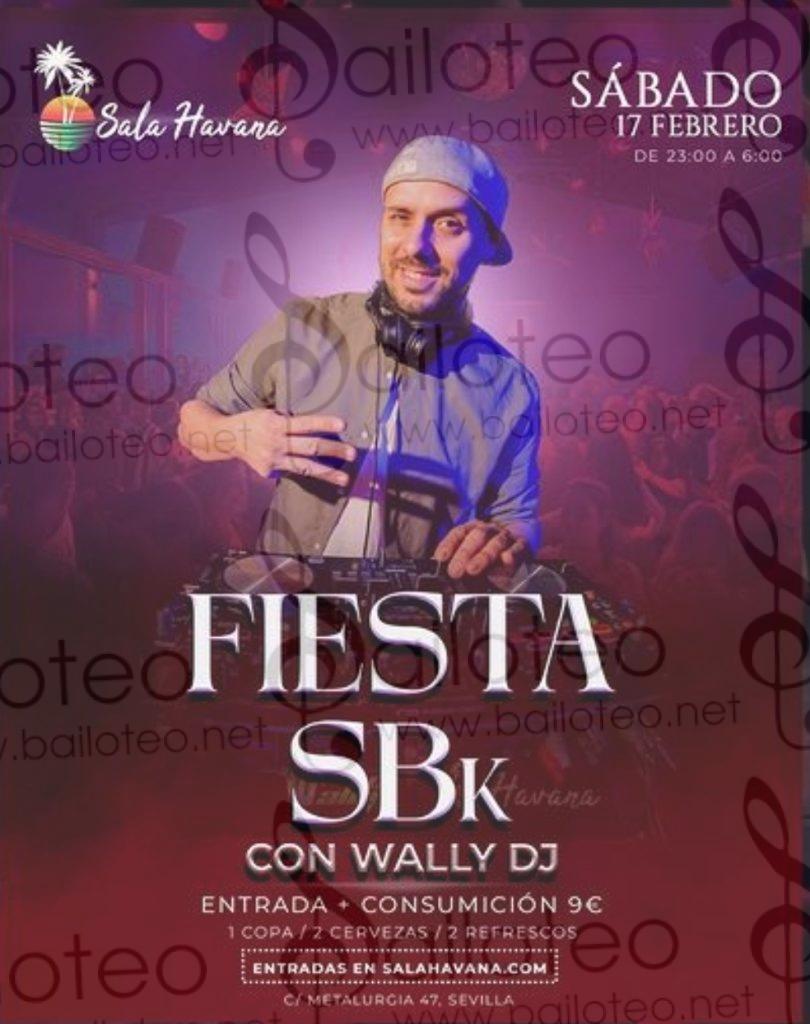 Bailoteo Fiesta SBK Sábado 17 Febrero en sala Havana con DJ Wally