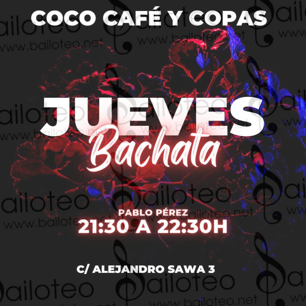 Bailoteo Clase de bachata Jueves 21 Marzo en Coco café y copas con Pablo Pérez